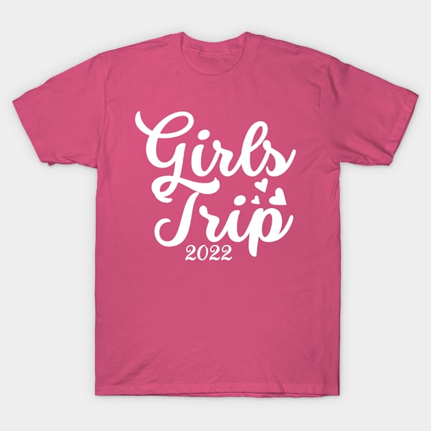 Girls Trip 2022 - Girls Vacation T-Shirt by Arts-lf